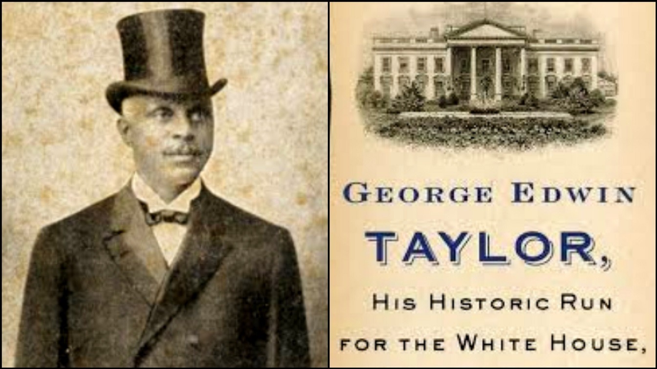Meet George Edwin Taylor, The First Africa-America To Run For The Presidency Of The United States Of America In 1904